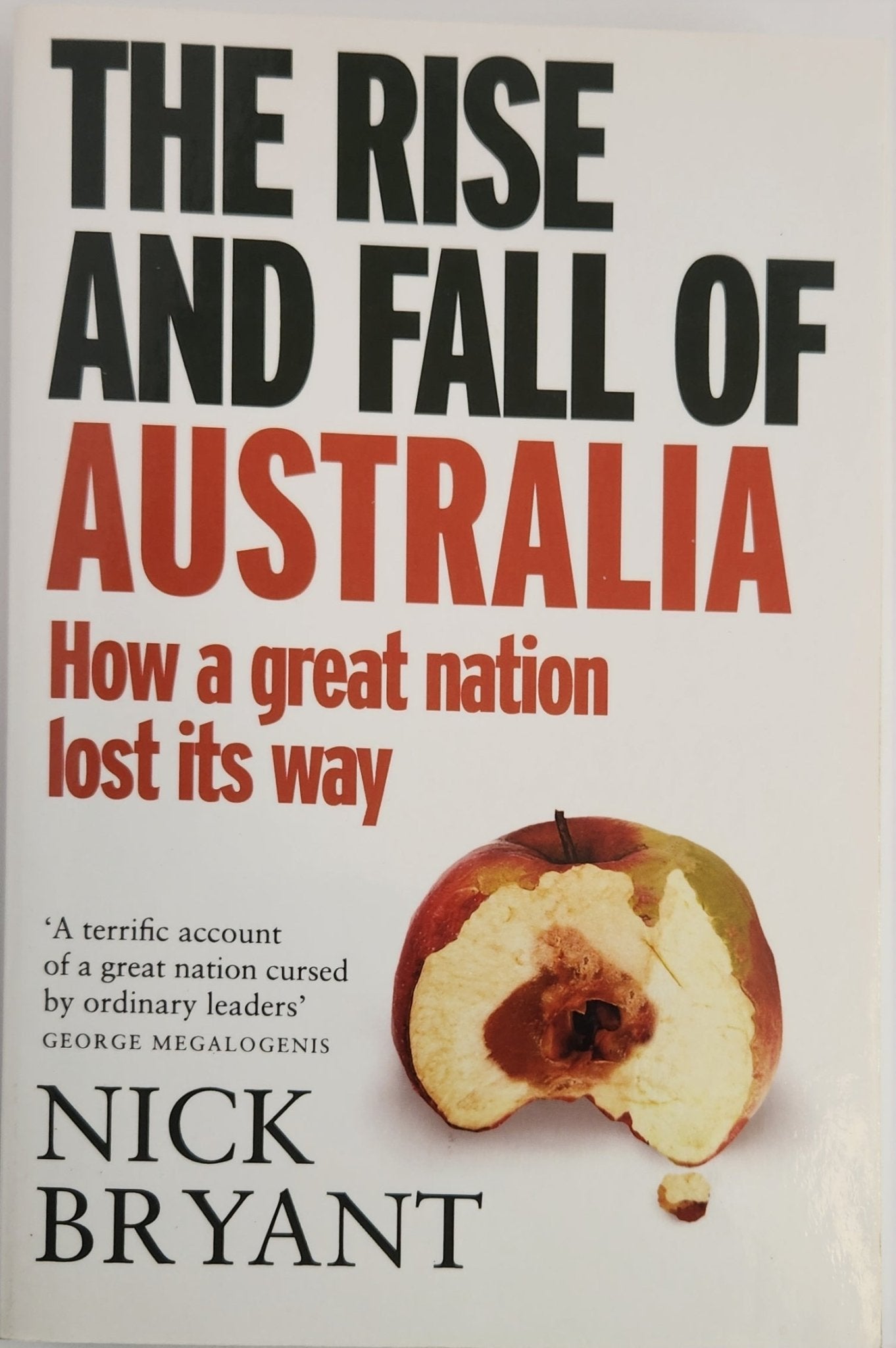 The Rise and Fall of Australia: How a great nation lost its way - My Store