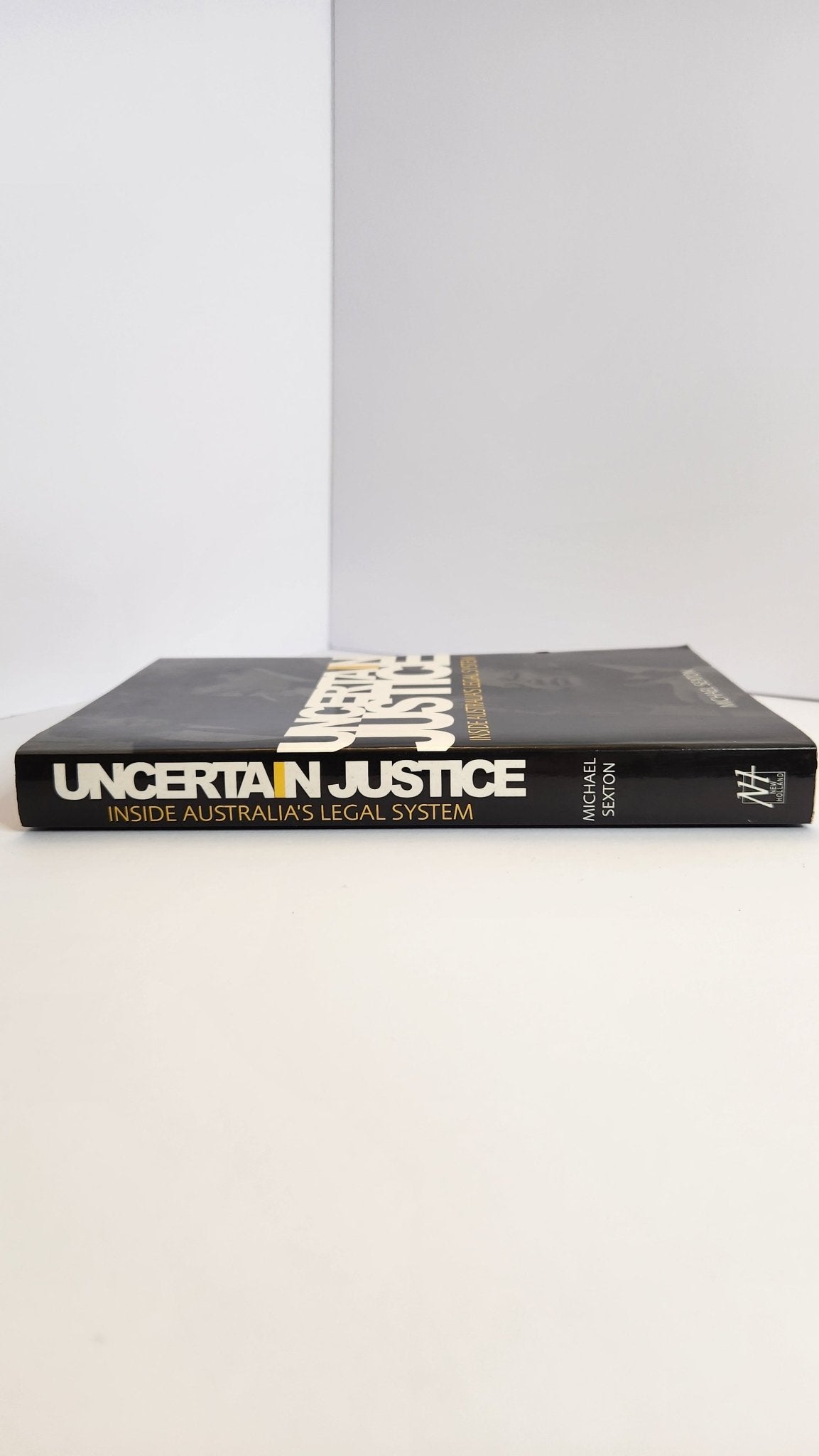 Uncertain Justice: Inside Australia's Legal System - Oakmont Books